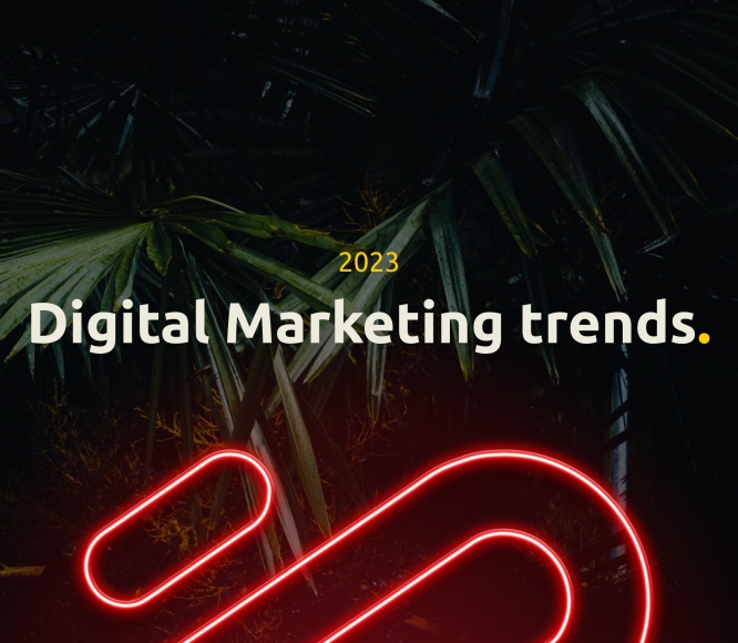 Digital Marketing trends 2023